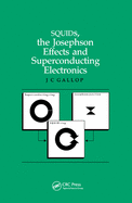 Squids, the Josephson Effects and Superconducting Electronics