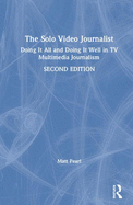 The Solo Video Journalist