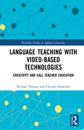 Language Teaching With Video-Based Technologies