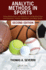 Analytic Methods in Sports: Using Mathematics and Statistics to Understand Data From Baseball, Football, Basketball, and Other Sports