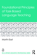 Foundational Principles of Task-Based Language Teaching (Esl & Applied Linguistics Professional Series)