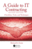 A Guide to It Contracting: Checklists, Tools, and Techniques