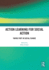 Action Learning for Social Action: Taking Part in Social Change