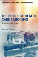 The Ethics of Health Care Rationing
