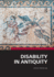 Disability in Antiquity (Rewriting Antiquity)