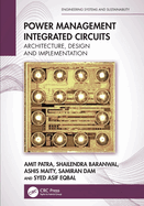 Power Management Integrated Circuits: Architecture, Design and Implementation
