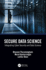 Secure Data Science: Integrating Cyber Security and Data Science