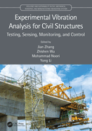 Experimental Vibration Analysis for Civil Structures: Testing, Sensing, Monitoring, and Control