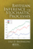 Bayesian Inference for Stochastic Processes