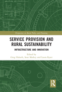 Service Provision and Rural Sustainability: Infrastructure and Innovation