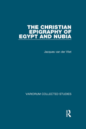 The Christian Epigraphy of Egypt and Nubia