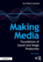 Making Media: Foundations of Sound and Image Production