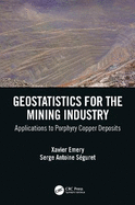 Geostatistics for the Mining Industry
