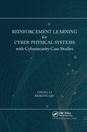 Reinforcement Learning for Cyber-Physical Systems: with Cybersecurity Case Studies