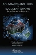 Boundaries and Hulls of Euclidean Graphs: From Theory to Practice