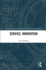 Service Innovation (Routledge Studies in Innovation, Organizations and Technology)