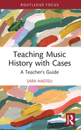 Teaching Music History With Cases