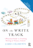 On the Write Track: A Practical Guide to Teaching Writing in Primary Schools
