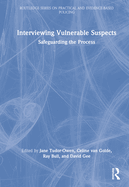 Interviewing Vulnerable Suspects