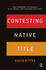 Contesting Native Title: From controversy to consensus in the struggle over Indigenous land rights