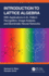 Introduction to Lattice Algebra: With Applications in Ai, Pattern Recognition, Image Analysis, and Biomimetic Neural Networks