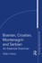 Bosnian, Croatian, Montenegrin and Serbian: An Essential Grammar
