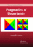 Pragmatics of Uncertainty (Chapman & Hall/Crc Texts in Statistical Science)