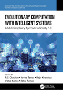 Evolutionary Computation With Intelligent Systems