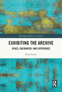 Exhibiting the Archive