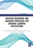 Bayesian Reasoning and Gaussian Processes for Machine Learning Applications