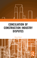 Conciliation of Construction Industry Disputes