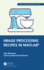 Image Processing Recipes in Matlab(r)