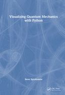 Visualizing Quantum Mechanics With Python