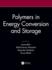 Polymers in Energy Conversion and Storage