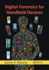 Digital Forensics for Handheld Devices