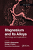 Magnesium and Its Alloys