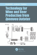 Technology for Wine and Beer Production From Ipomoea Batatas