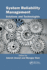 System Reliability Management: Solutions and Technologies