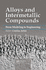 Alloys and Intermetallic Compounds