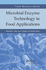 Microbial Enzyme Technology in Food Applications