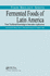 Fermented Foods of Latin America