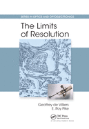 The Limits of Resolution (Series in Optics and Optoelectronics)