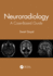 Neuroradiology: A Case-Based Guide