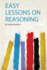 Easy Lessons on Reasoning
