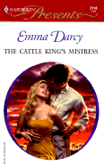 The Cattle King's Mistress (Kings of the Outback) (Harlequin Presents, 2110)