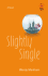 Slightly Single (Red Dress Ink Paperback}