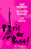 Paris Or Bust (3 Novels in 1)