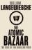 The Atomic Bazaar: the Rise of the Nuclear Poor