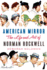 American Mirror: the Life and Art of Norman Rockwell