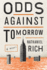 Odds Against Tomorrow: a Novel